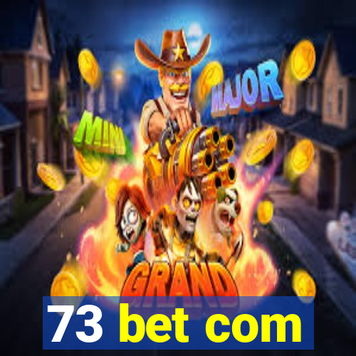 73 bet com